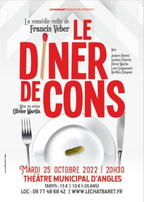 Theatre Le Diner De Cons Par La Compagnie Du Chatbaret Fêtes Et Manifestations France Pays 