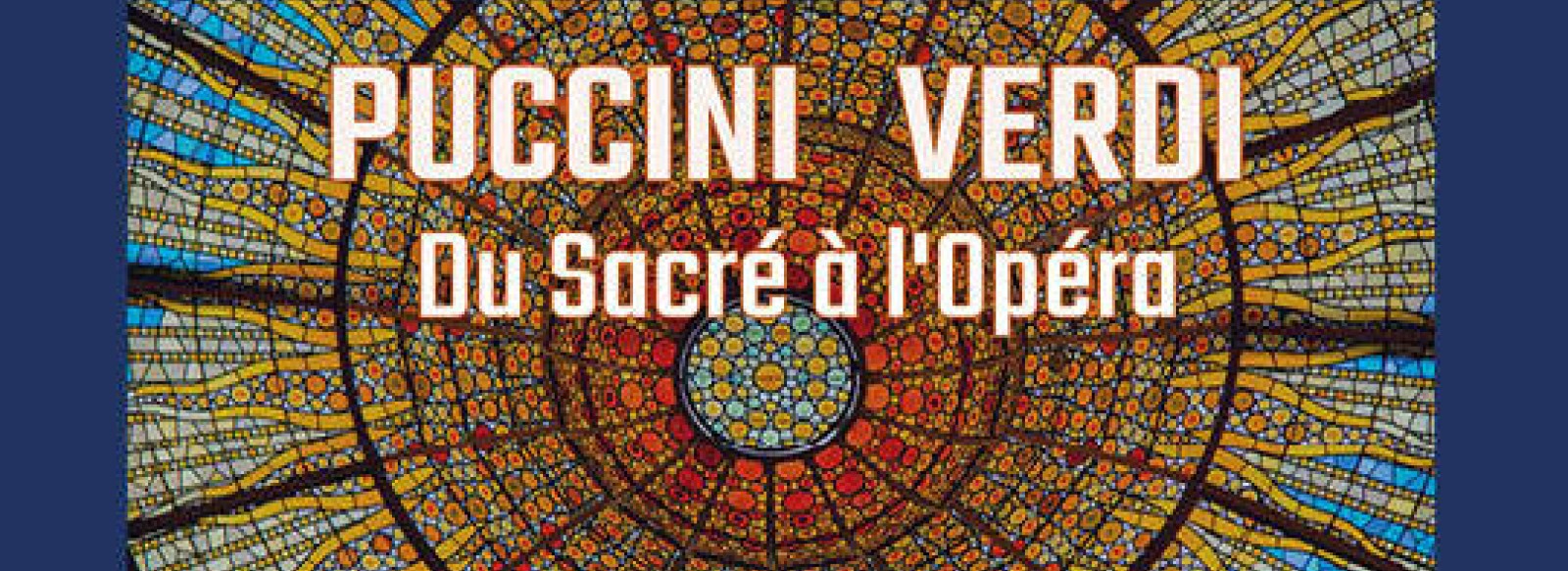 Puccin Verdi Du Sacre a L'opera