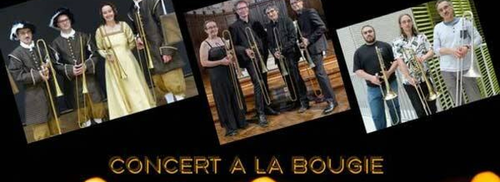 CONCERT A LA BOUGIE "LES SACQUEBOUTES D'HIER A AUJOURD'HUI"