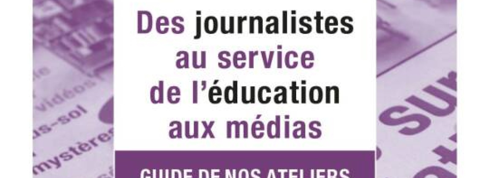 ATELIER EDUCATION AUX MEDIAS