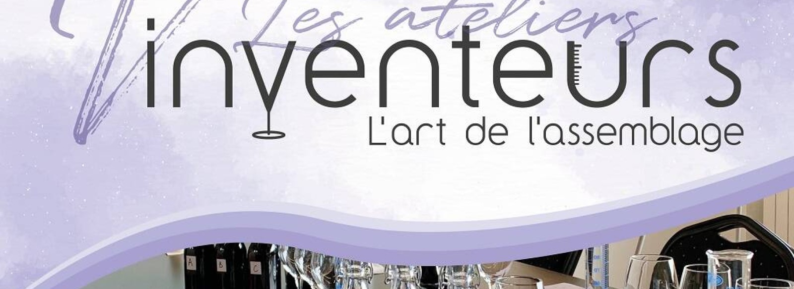 Atelier les Vinventeurs - L'art de l'assemblage