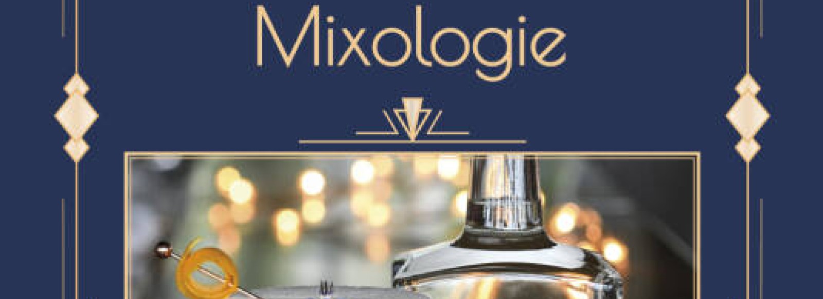 SOIREE CLUB : MIXOLOGIE #2