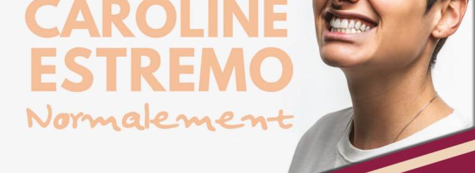 Caroline Estremo "Normalement"