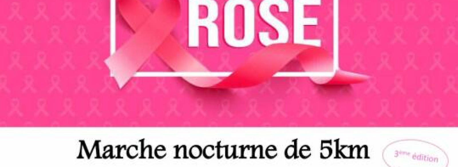 OCTOBRE ROSE : MARCHE NOCTURNE DE 5 KM