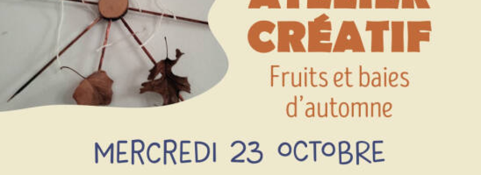 INSTANT FAMILLE : DECOUVERTE DES FRUITS ET BAIES D'AUTOMNE