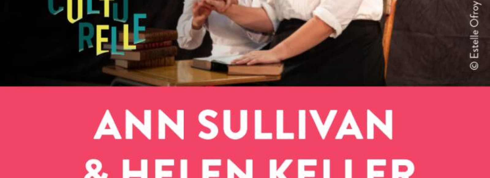 SPECTACLE MIME "ANN SULLIVAN ET HELEN KELLER"